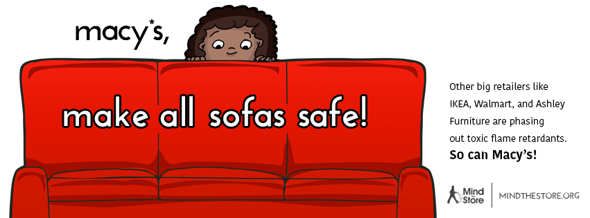 StopToxics's tweet photo. Hey @Macys will you phase out toxic flame retardants: http://t.co/Xr0uORK1IA. It’s time! #MindTheStore http://t.co/7U2jj53tPA