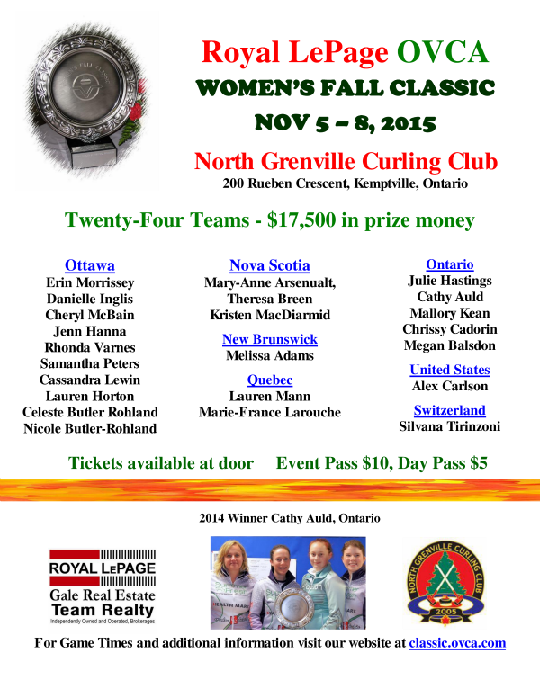 Welcome Curlers, Noncurlers, all, to the 2015 Royal LePage OVCA Women's Fall Classic at North Grenville Curling Club!