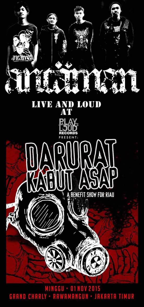 DARURAT KABUT ASAP "a benefit show for Riau" 1 november 2015 @ Grandcharlie Rawamangun. Yooook! | <a href="/PLAYLOUD_merch/">Playloud</a>