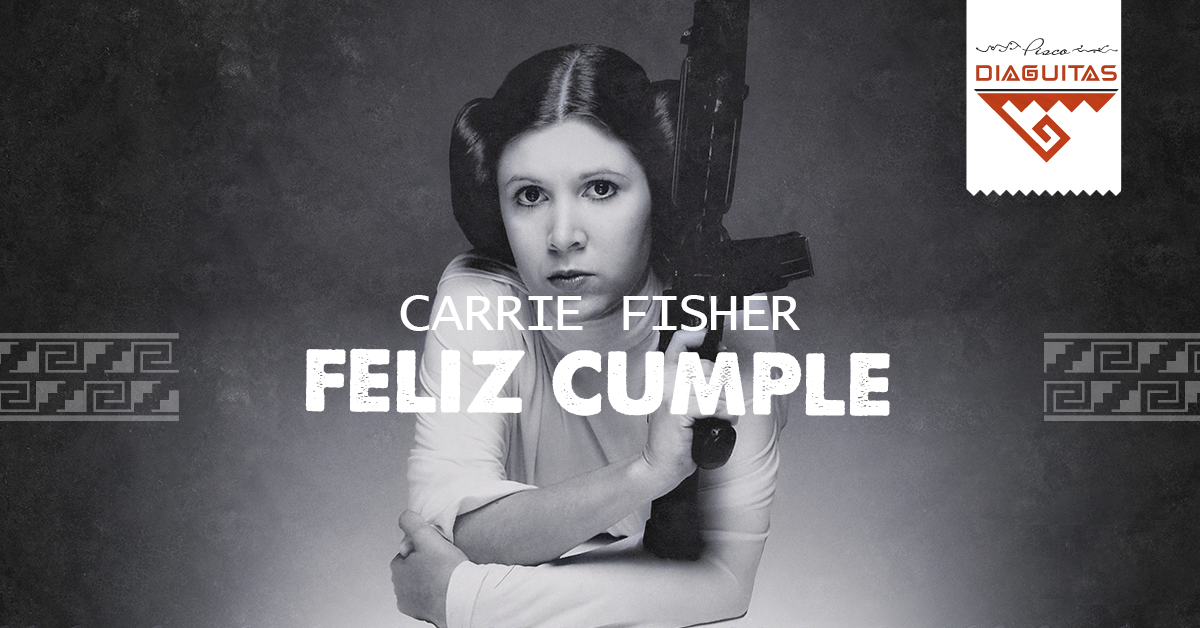 Un gran salud por el cumpleaños de #CarrieFisher, la eterna  Princesa Leia. #Diaguitas.