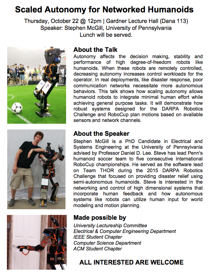 BucknellCS's tweet image. Tomorrow, come hear Stephen McGill (@Penn) talk about scaled autonomy for humanoid robots. 12pm, Dana 113