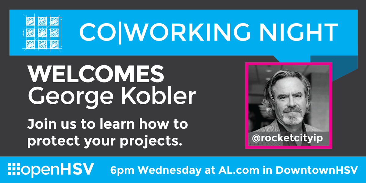 openHSV's tweet image. Don’t miss CO|WORKING Night. Our guest speaker is @RocketCityIP. #ip #law #openHSV #askUs [pic] @ONEUNITYMedia