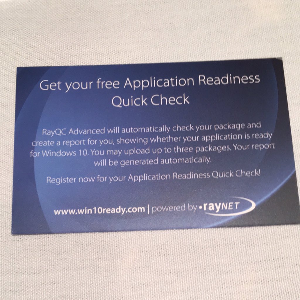 Get three free Win10 application compatibility checks from our packaging partner Raynet at win10ready.com !