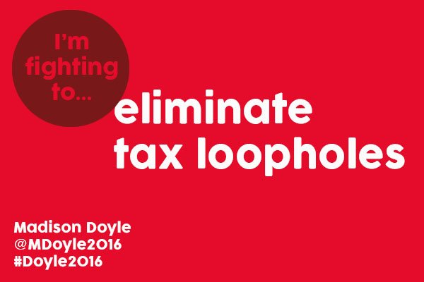 MDoyle2016's tweet photo. It's taxing that not everyone pays their fair share. We need to eliminate tax loopholes. #Doyle2016 https://t.co/HA2qwv5W7Z