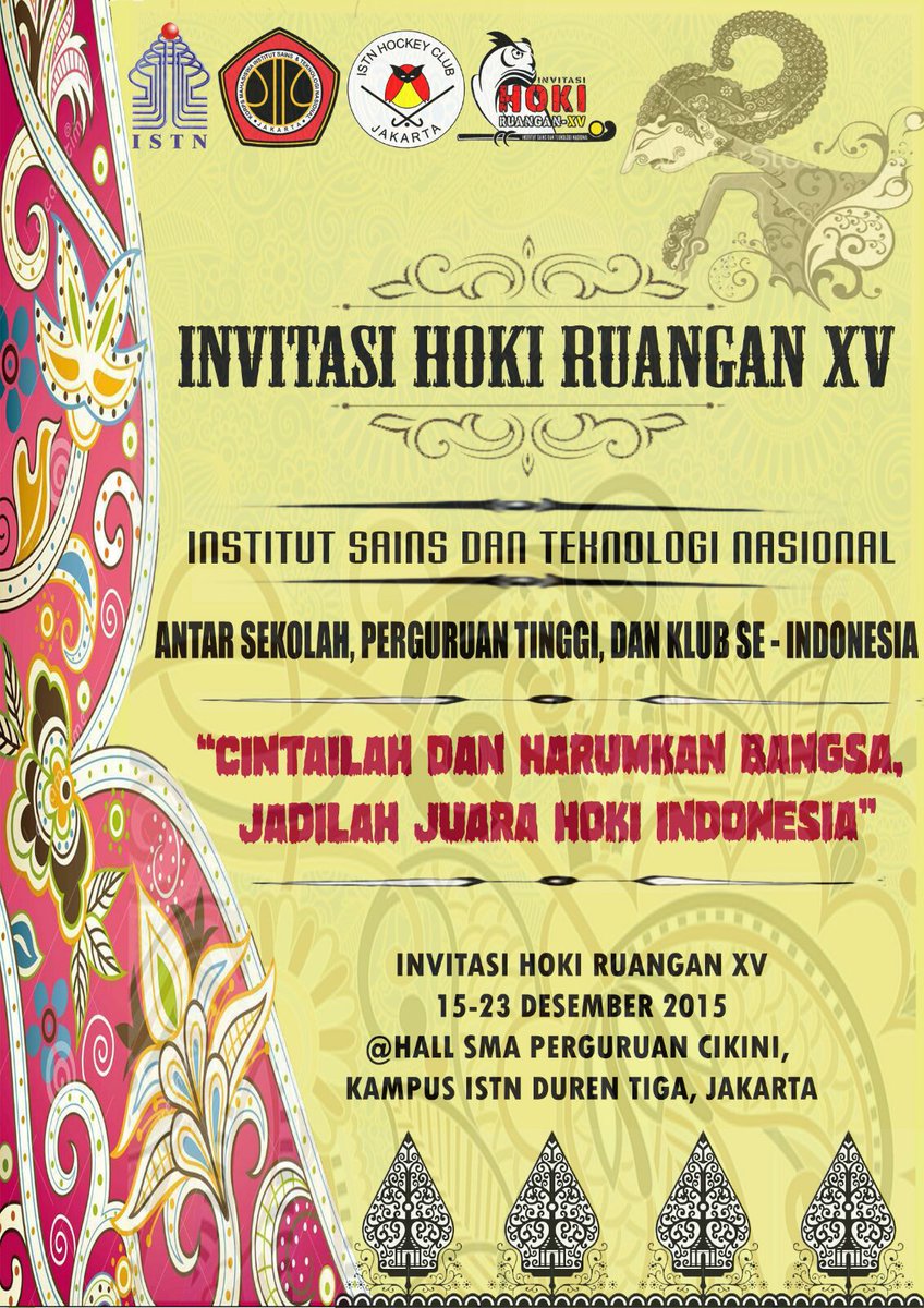 ISTN HOCKEY CLUB PROUDLY PRESENT
INVITASI HOKI RUANGAN XV ISTN
Antar Pelajar, Perguruan Tinggi dan Klub Se-Indonesia