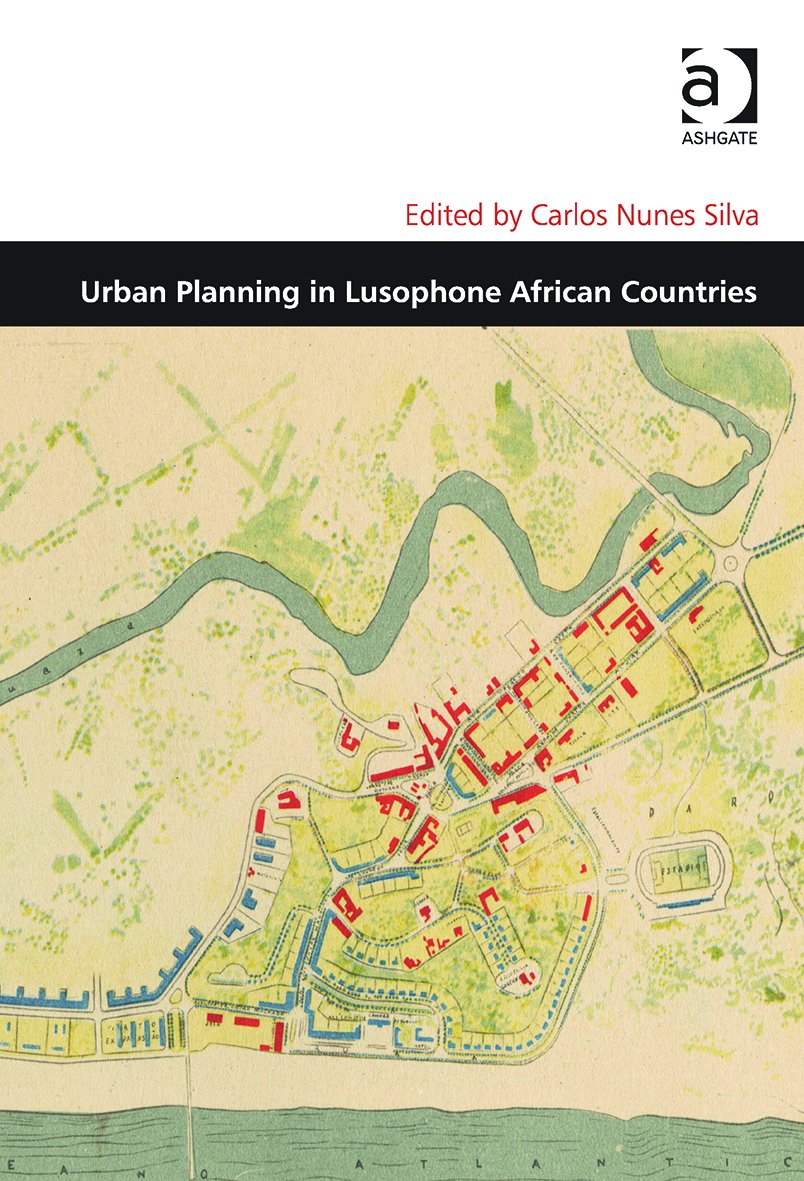 New Book–A must-read! rare urban planning source book on Lusophone countries - look inside bit.ly/1Xm5wtv