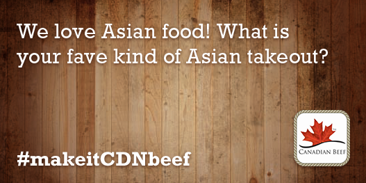 Q3. We love Asian food! What is your favourite kind of Asian takeout? #makeitCDNbeef