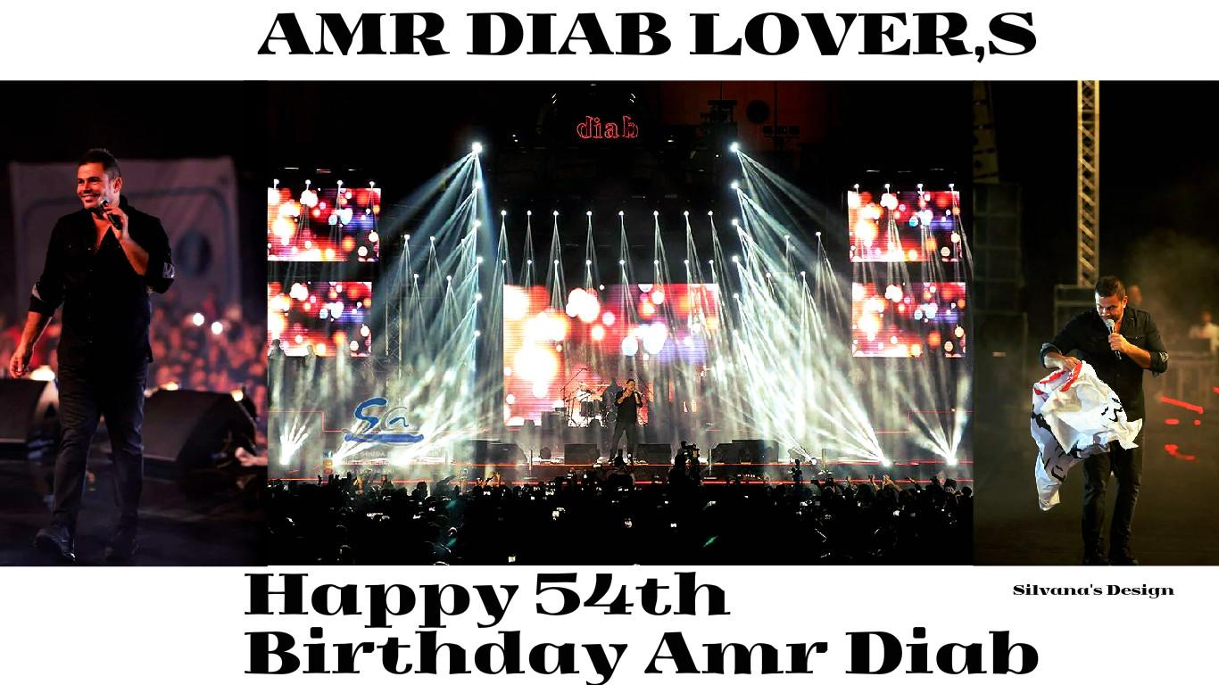 HAPPY BIRTHDAY AMR DIAB FROM AMR DIAB LOVER,S AT FACEBOOK AND YOUR BEST DIABIAN HAPPY 54TH BIRTHDAY 