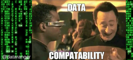 dataranger's tweet image. Everybody is happy when data is compatible | #bigdata #data #bigdataconfessions #datameme #datascience #talknerdytome