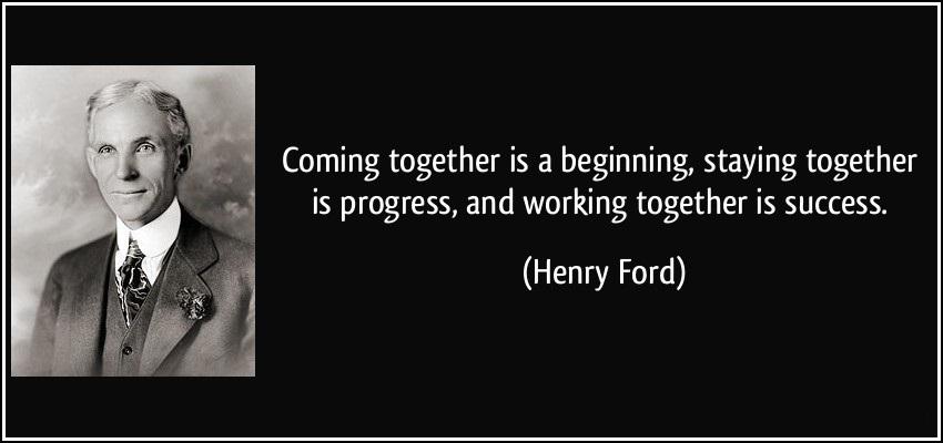 tribesandzen's tweet photo. "Coming together is a beginning, staying together is progress, and working together is success" Ford #Tribe #Taz.com http://t.co/17wimUOlls