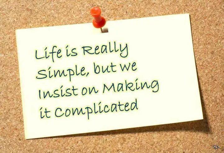 Simple but quotes. It s really simple. Life is really simple. Real simple. It s really simple.