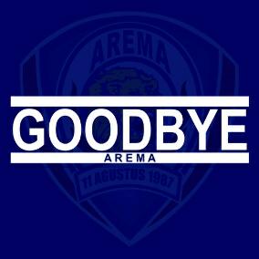 Goodbye Arema. Pict by: <a href="/bobotohawayday/">𝕱𝖆𝖗 𝕬𝖜𝖆𝖞 𝕱𝖗𝖔𝖒 𝕳𝖔𝖒𝖊</a>