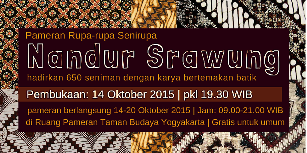 #Jogja 14/10/2015 pkl 19.30 | Pembukaan Pameran Rupa-rupa Senirupa #NandurSrawung di Taman Budaya Yogya | Gratis