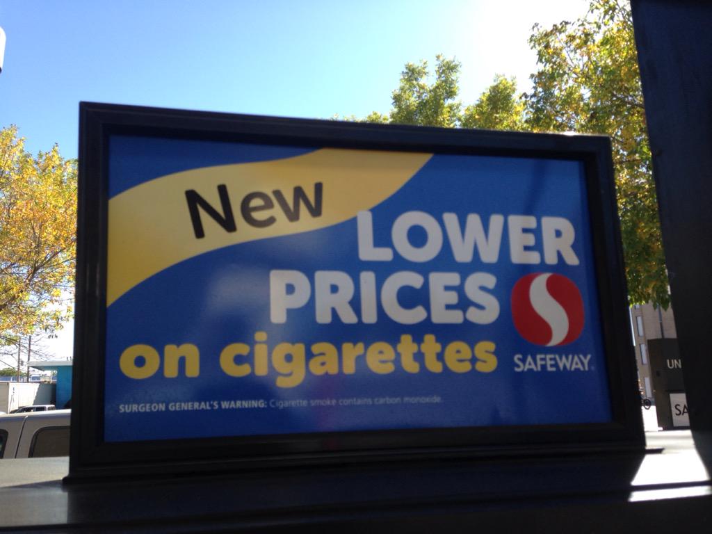 eymcmullen's tweet photo. Pretty disappointed in @Safeway for advertising cheap cigarettes. Shouldn't we all be working to promote health?? http://t.co/htwNECIgg4