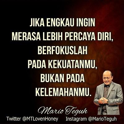 marioteguh's tweet image. Jika engkau ingin merasa lebih percaya diri, berfokuslah pada kekuatanmu, bukan pada kelemahanmu. MT
