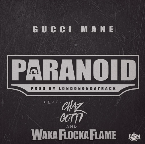DailyLoud's tweet photo. [NEW] Gucci Mane Feat. Waka Flocka &amp; Chaz Gotti - "Paranoid" [Audio] http://t.co/i1f2Fi415D http://t.co/t0y10kCwf4