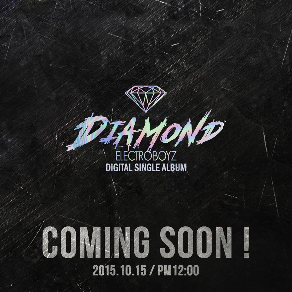 ELECTROBOYZ_'s tweet photo. 10월 15일 정오 일렉트로보이즈의 디지털 싱글 '다이아몬드' 가 공개됩니다. 멤버들이 직접 작사작곡한 곡으로 아찔한 분위기와 가사로 여러분을 찾아갈 신곡!! 많이 기대해주세요 #일렉트로보이즈 #다이아몬드 http://t.co/HlOH7bT7BJ