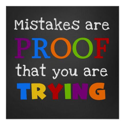 MissAPassi's tweet image. Mistakes are PROOF that you are TRYING. #nevergiveup #learningisaprocess