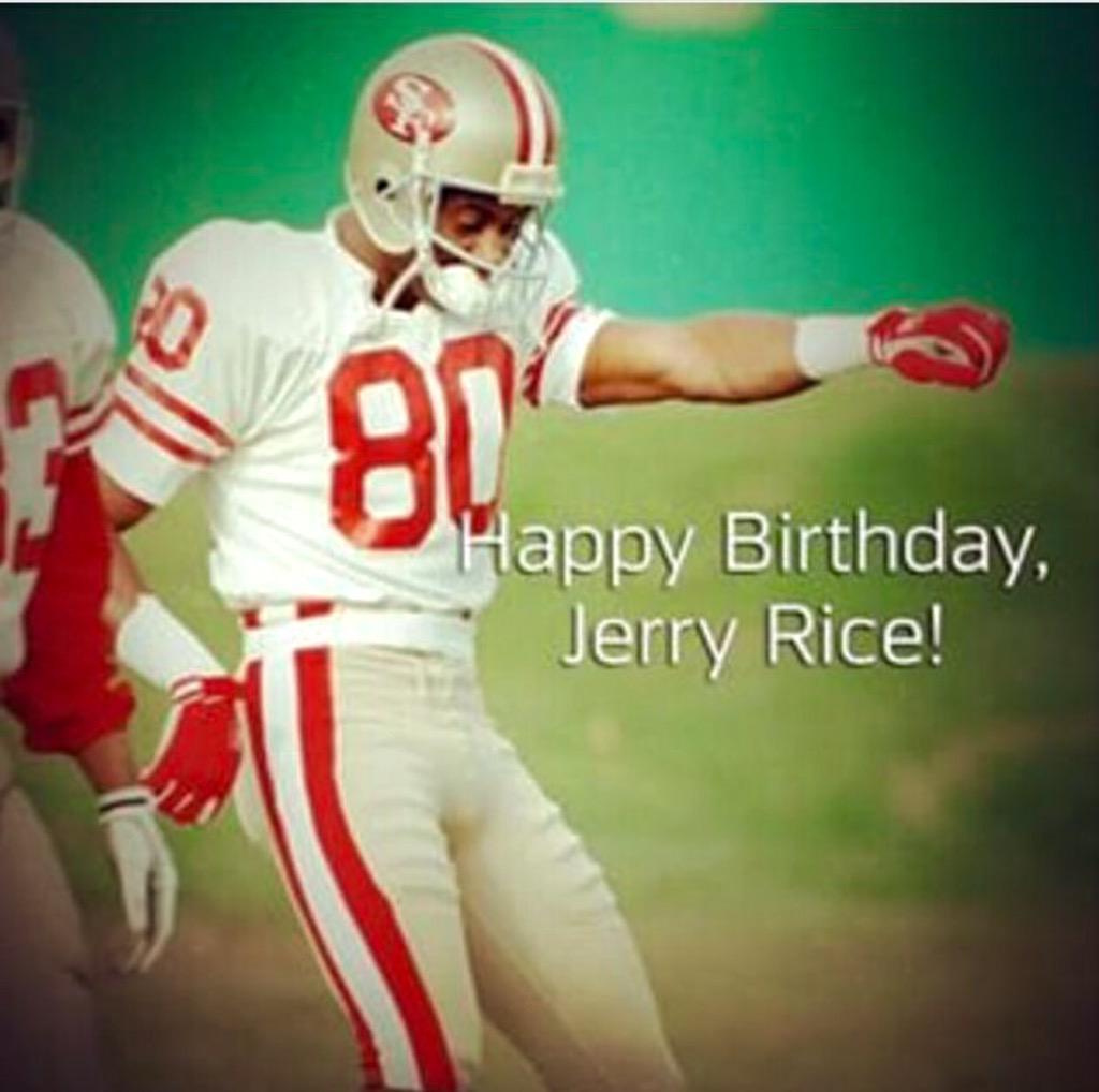 Happy Birthday Jerry Rice 