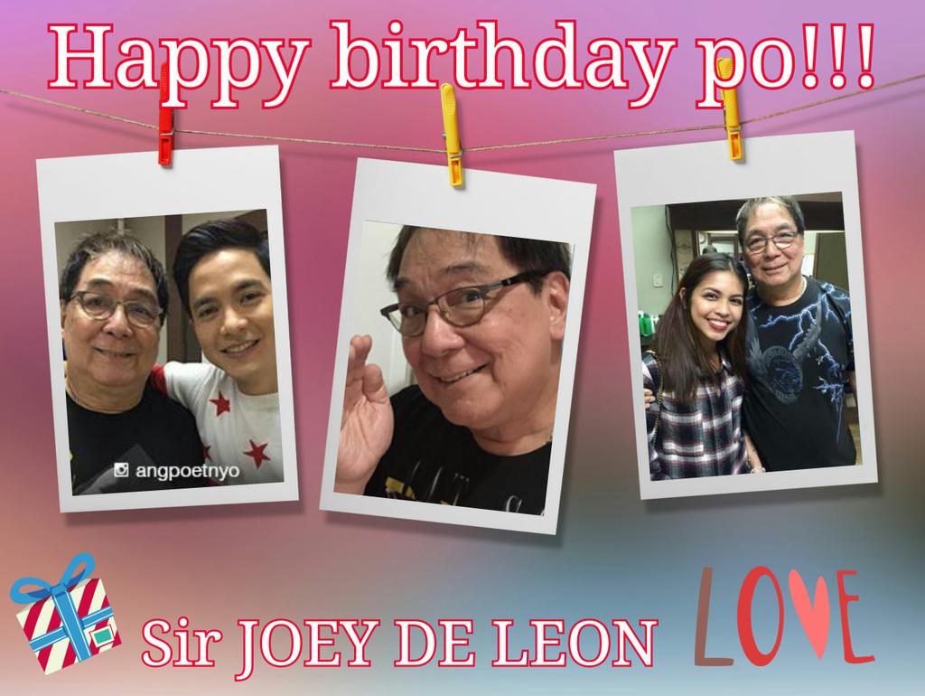 Happy Birthday to Mr. JOEY DE LEON     