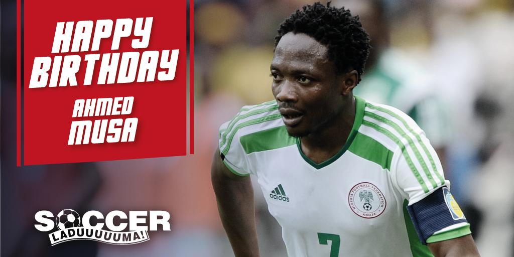 Happy birthday to Nigeria\s sharp-shooting forward, Ahmed Musa! Have a great day! 