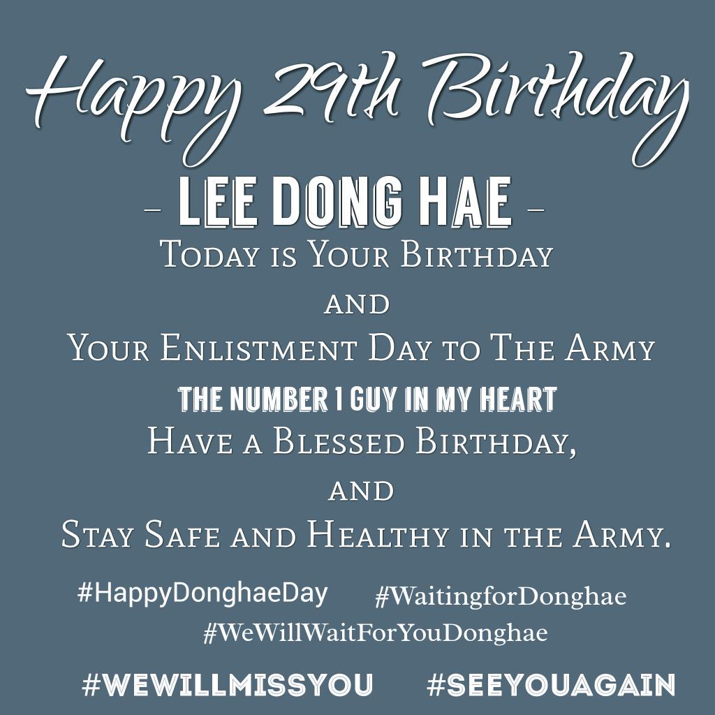 Happy Birthday Lee Donghae.Take care in the army & stay healthy.   