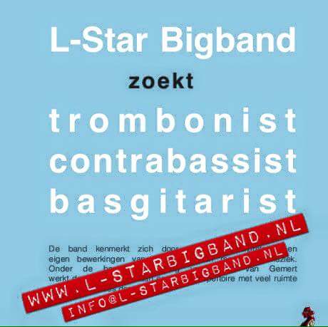 L-Star Bigband zoekt versterking! Ken of ben je die iemand?