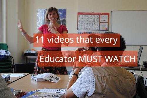 11 Videos that every educator must watch!  #teacher #teachinginspiration #edtech #edchat #education