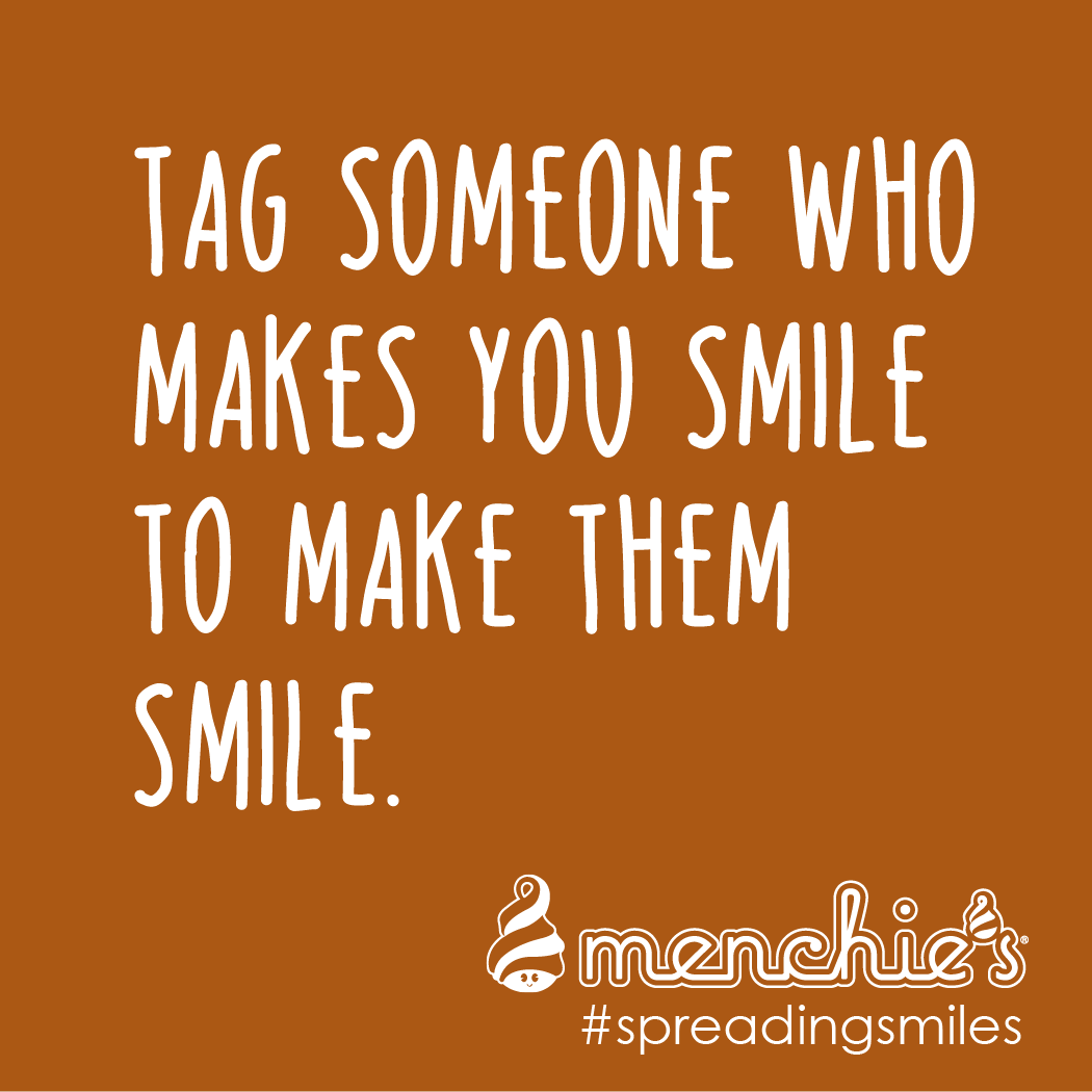 MenchiesBothell's tweet image. Tag someone who makes you smile! :) #Menchies #Bothell #Fun