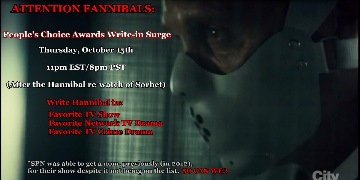 DXLecter's tweet image. Don't forget the #WriteInCampaign surge for #Hannibal in the PCA's, starting in 15 min. #TheFeastIsLife  Pls RT.