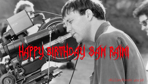 Happy 56th Birthday SAM RAIMI. The EVIL DEAD fans salute you 