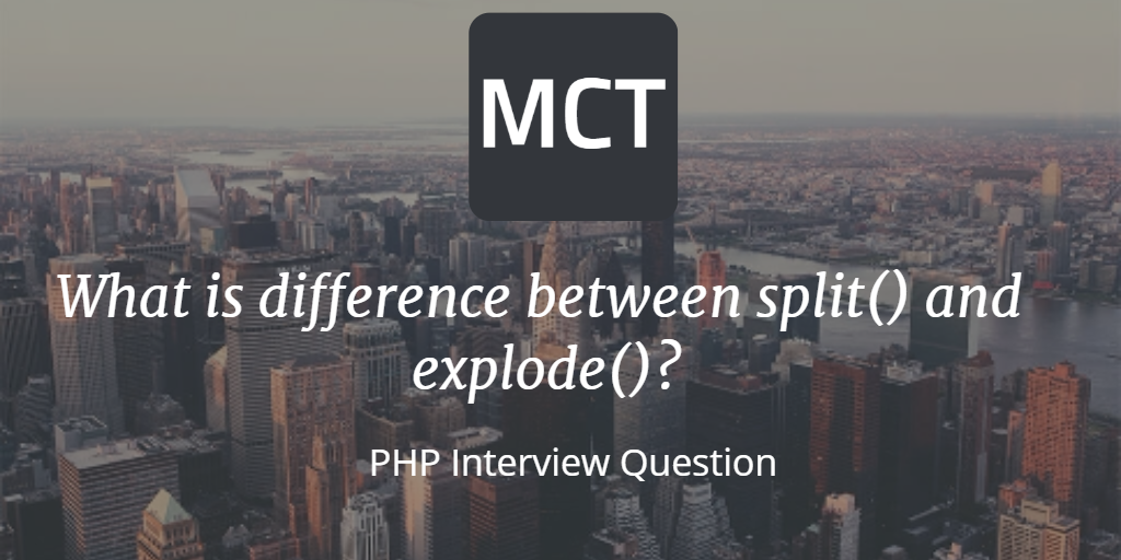 mycodingtricks's tweet image. Differentiate betweem split() and explode() in #PHP? #PHPInterviewQuestions