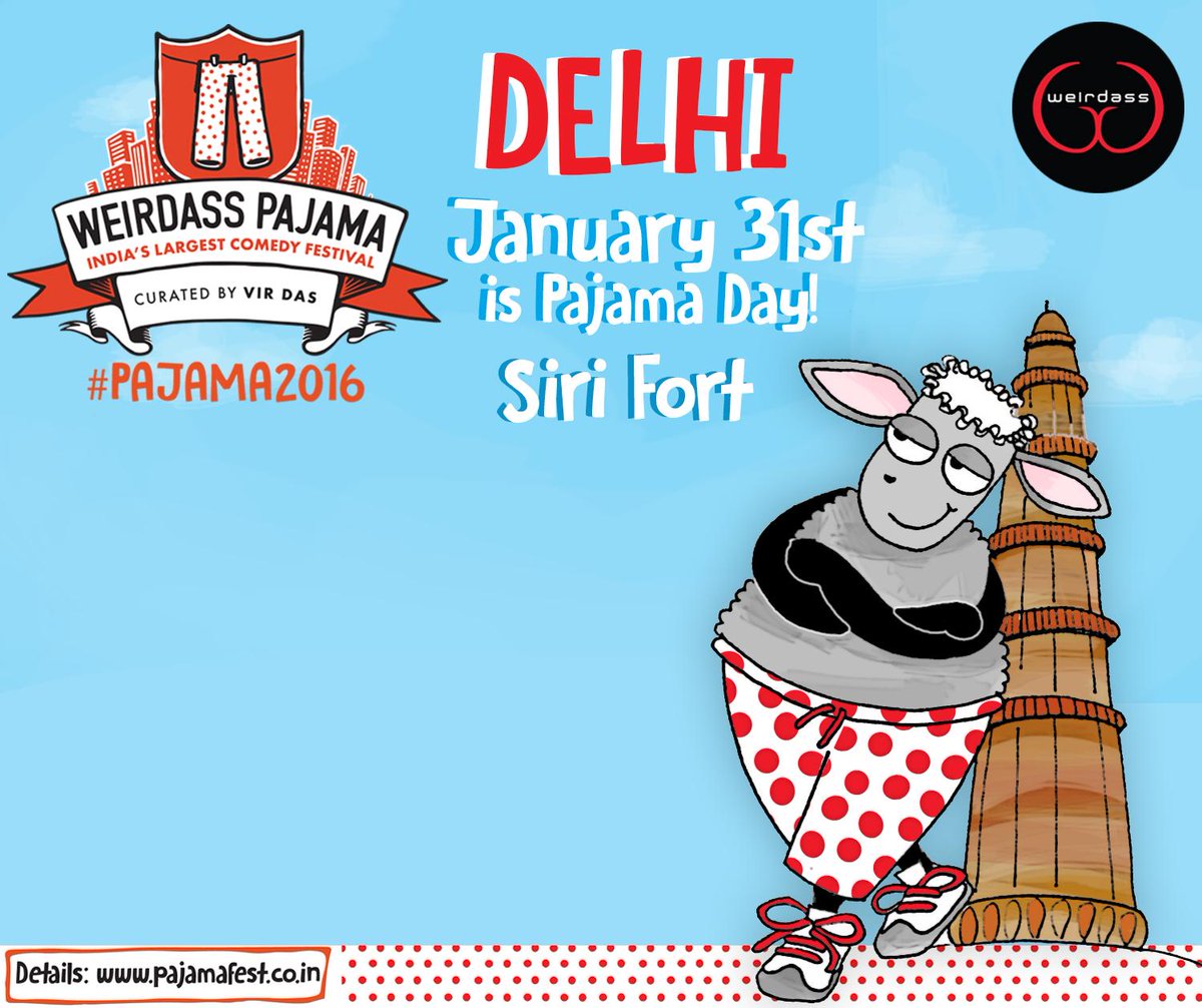 ANNOUNCEMENT! The 3rd City at Weirdass #Pajama2016 is DELHI! Multi-national comedians invade Sirifort on Jan 31st!