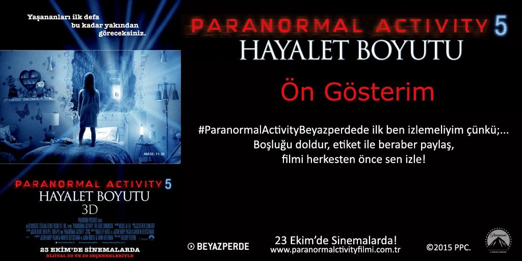 #ParanormalActivityBeyazperdede İlk ben izlemeliyim çünkü;... 
Boşluğu doldur, filmi herkesten önce sen izle!