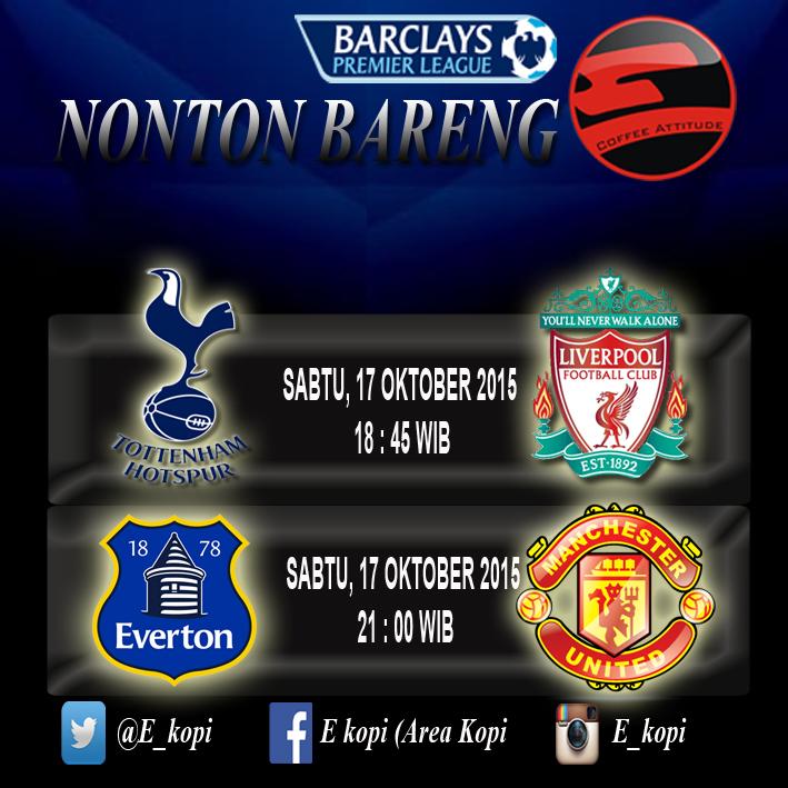 areakopi's tweet photo. NONBAR | TOTENHAM  VS LVERPOOL (18.45 wib) &amp; EVERTON VS M.UNITED | SABTU 17/10/15 |at E_kopi | free! @SekaranDotcom http://t.co/vqG2OhGjkP