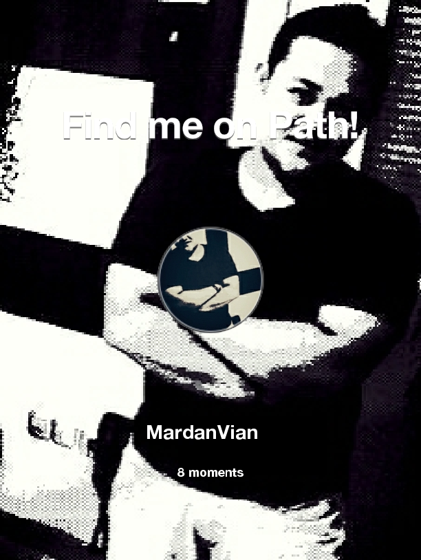 Find me on #Path now! Go to: path.com! #thepersonalnetwork