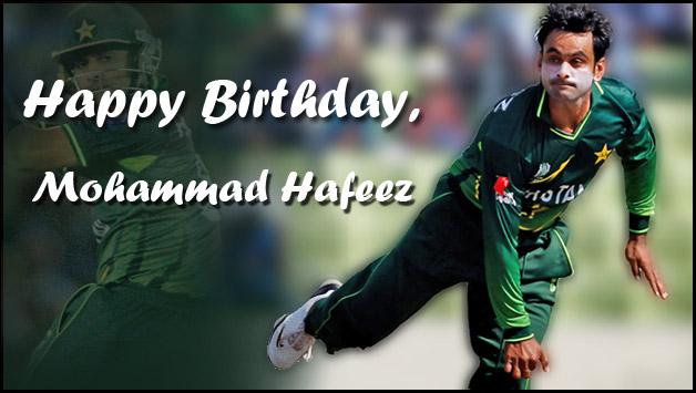 

Happy Birthday Mohammad Hafeez. 
