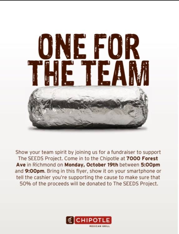 TheSeedsProject's tweet image. Support SEEDS at @ChipotleTweets (7000 Forrest Ave.) TOMORROW, 5-9 pm. Don't forget to mention us at the register!!