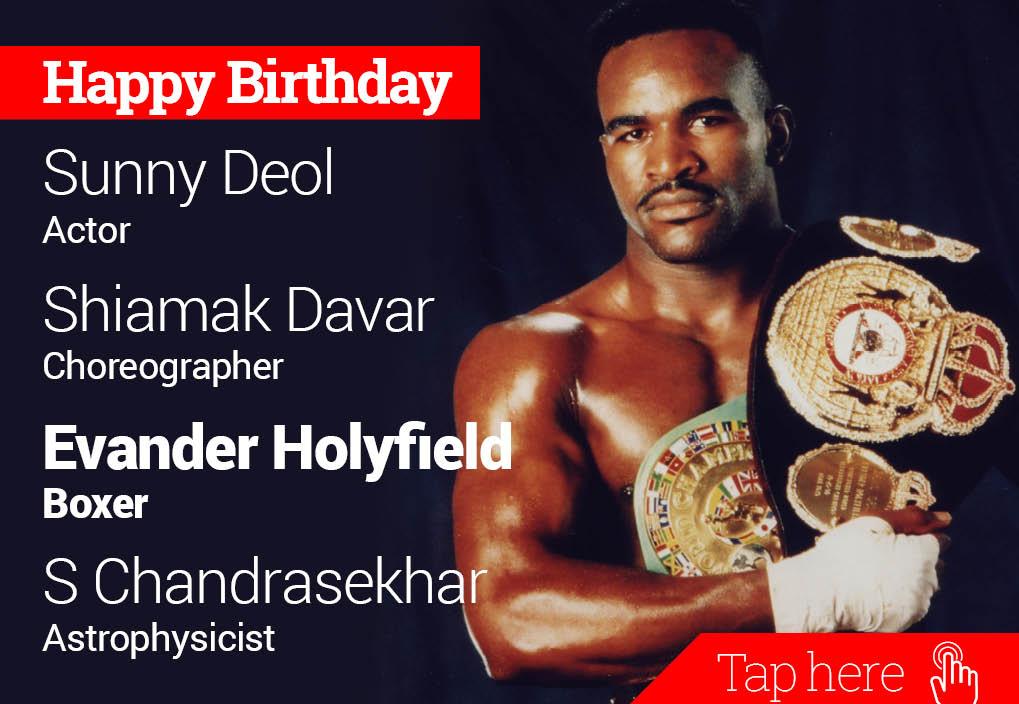 Happy Birthday Sunny Deol, Shaimak Davar, Evander Holyfield, S Chandrasekhar 