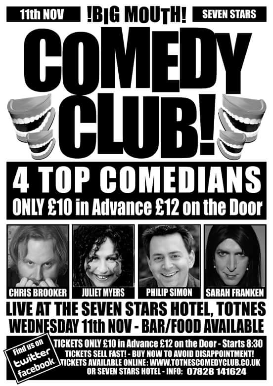 Big Mouth Comedy (@bigmouthcomedy) on Twitter photo A week on Wednesday!
November 11th
<a href="/rsstotnes/">Royal Seven Stars</a> #Totnes #Devon
<a href="/WillFranken/">Will Franken</a>
<a href="/PhilipsComedy/">Philip Simon - Stand Up Comedian</a>
Juliet Myers
<a href="/TheBrookerMan/">Chris Brooker</a> A week on Wednesday!
November 11th
<a href="/rsstotnes/">Royal Seven Stars</a> #Totnes #Devon
<a href="/WillFranken/">Will Franken</a>
<a href="/PhilipsComedy/">Philip Simon - Stand Up Comedian</a>
Juliet Myers
<a href="/TheBrookerMan/">Chris Brooker</a>