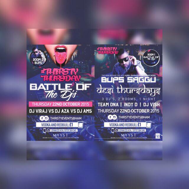 This Thursday !! Thirsty Thursday The DJ Battle at Myyst Bham. 2 rooms of RnB and Bhangra.