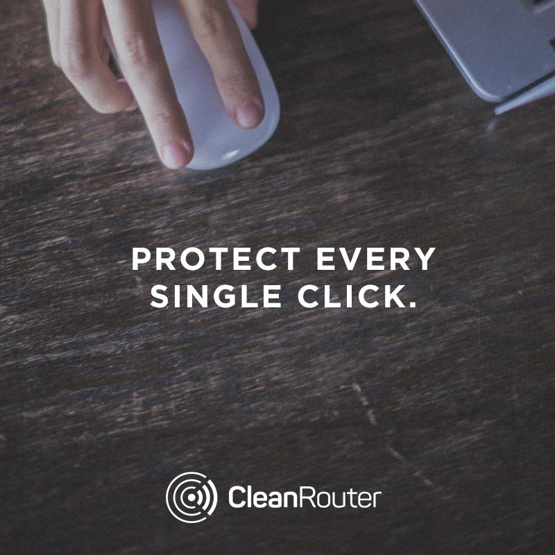 CleanRouter's tweet image. Protect every single click. #CleanRouter CleanRouter.com