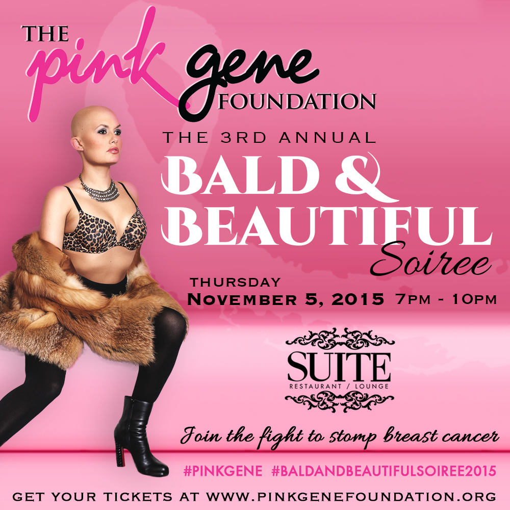 In support of Breast Cancer Awareness month, please join us for our 3rd annual #baldandbeautifulsoiree2015