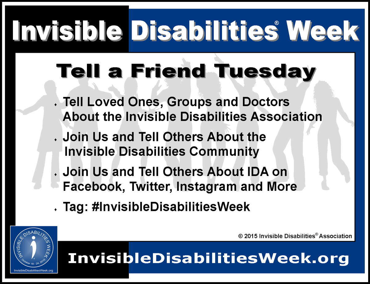 This week is #InvisibleDisabilitiesWeek! Today is Tell A Friend Tuesday, so let people know about this cause!