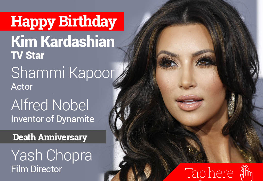 Homage Yash Chopra. Happy Birthday Kim Kardashian, Shammi Kapoor, Alfred Nobel 