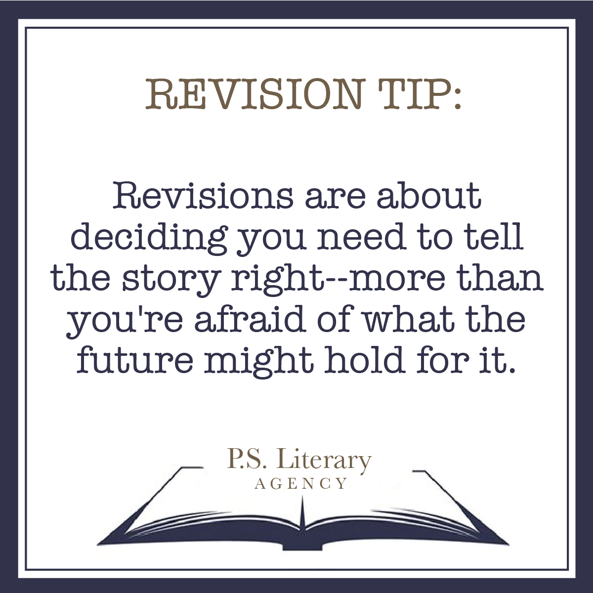 PSLiterary's tweet image. &quot;Revisions are about deciding you need to tell the story right.&quot; #revisiontip