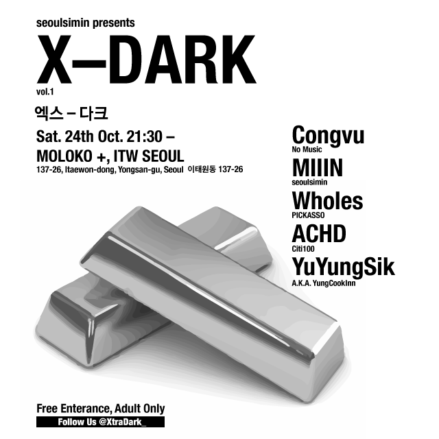 XtraDark_'s tweet photo. 🌕 엑스—다크 🌖 10월 24일 토요일 9시 30분 🌗 이태원 몰로코 + 🌘 무료 🌑 콩부, MIIIN, Wholes, ACHD, 유영식 🌚 https://t.co/7ayMuDJWXS