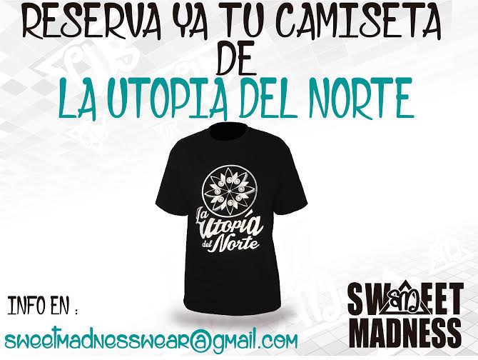 La del Norte on Twitter: "Quieres la camiseta oficial de #LAUTOPIADELNORTE Consigue la camiseta poniéndote en contacto con @SM_SWEETMADNESS https://t.co/XmJr7VUSNB" / Twitter