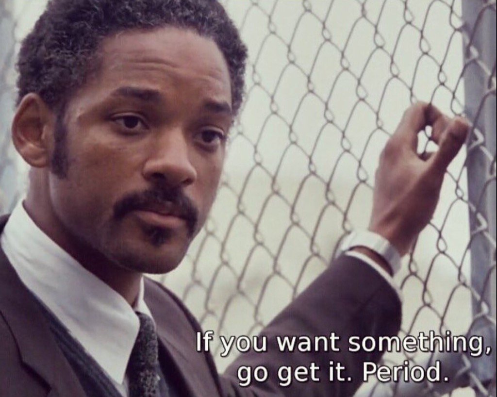 Good Morning! Never let go of your dreams. If you want something, go get it. PERIOD. #PursuitOfHappyness