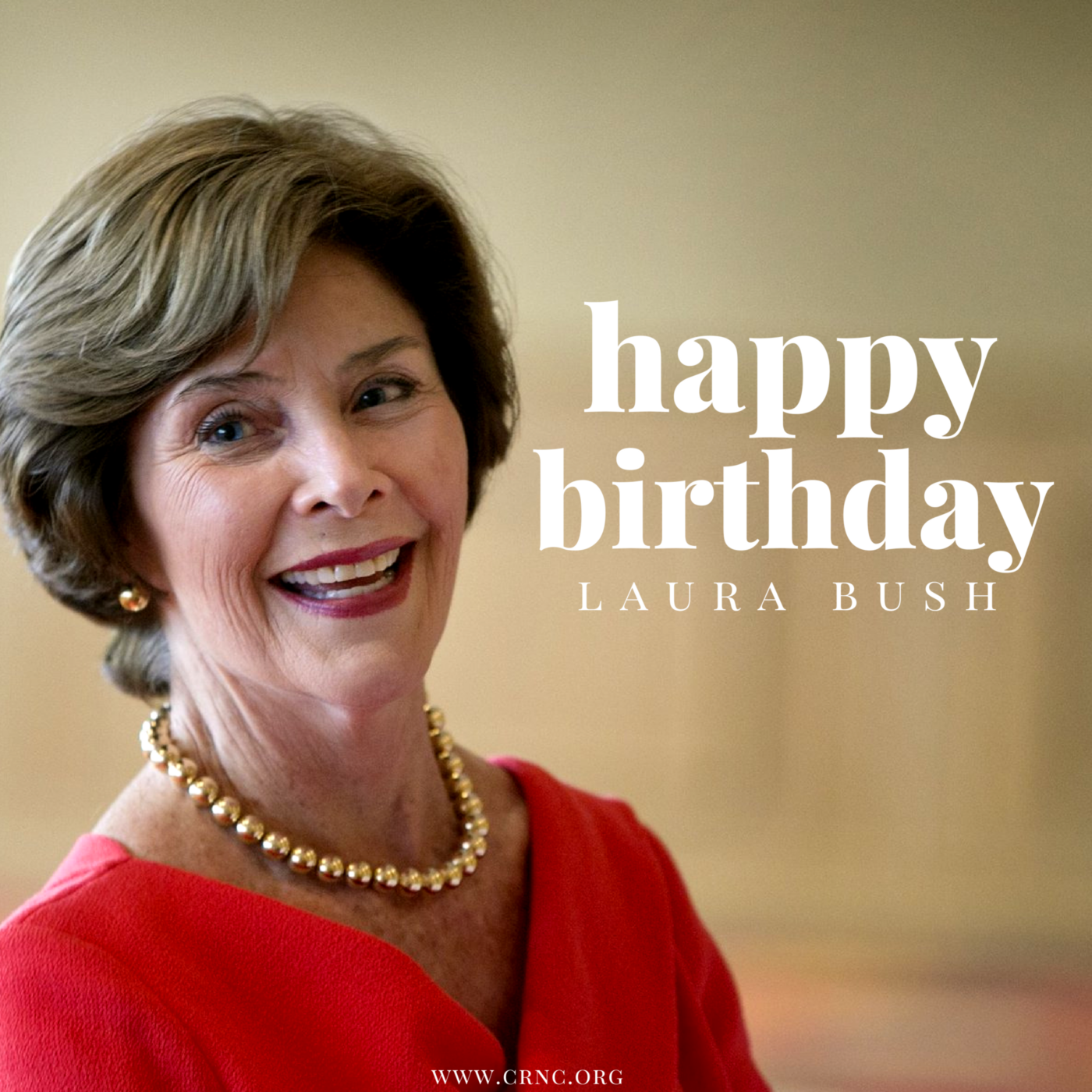 Happy Birthday to former First Lady Laura Bush! 